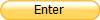Enter